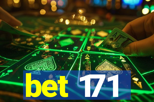 bet 171